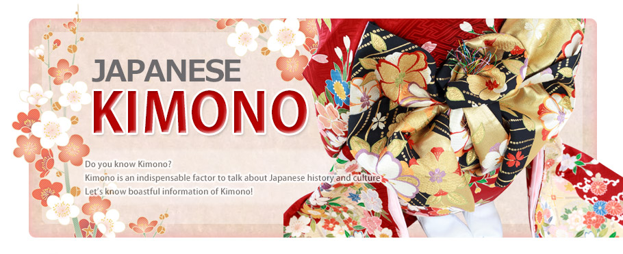 Japanese kimono Do you know Kimono? Kimono is an indispensable factor to talk about Japanese history and culture
Let’s know boastful information of Kimono!.